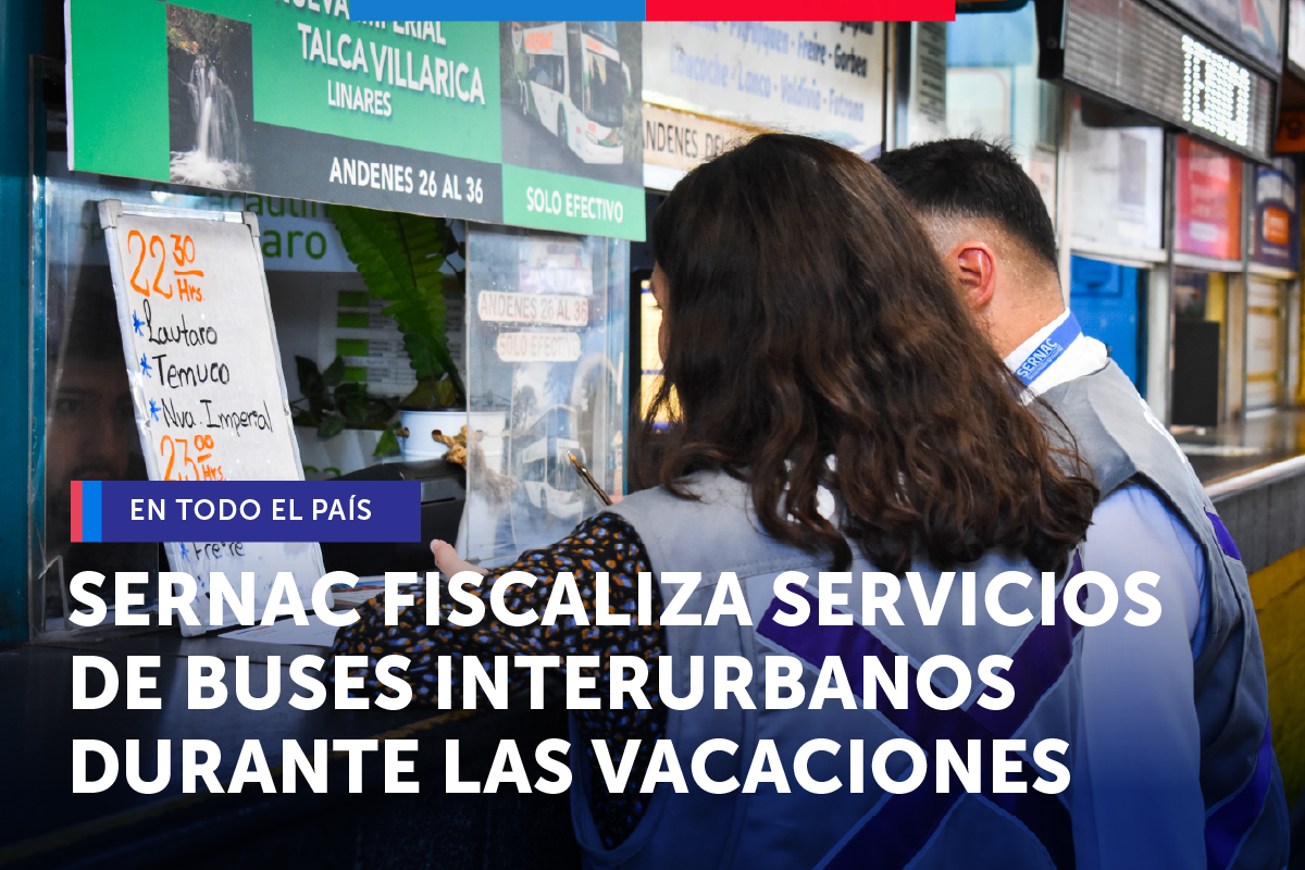 SERNAC fiscaliza los buses interurbanos del país durante vacaciones ...